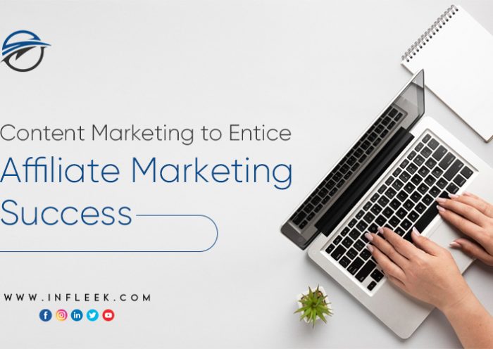 Content Marketing to Entice Affiliate Marketing Success