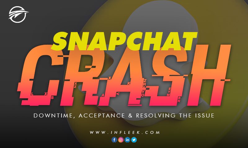 Snapchat-Crash-Downtime, acceptance & Resolving the issue