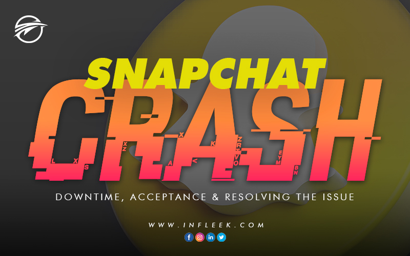 Snapchat-Crash-Downtime, acceptance & Resolving the issue